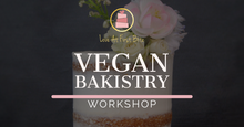 Load image into Gallery viewer, Vegan Bakistry Workshop (Live)
